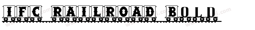 IFC RAILROAD Bold字体转换